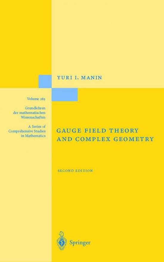 Cover for Yuri I. Manin · Gauge Field Theory and Complex Geometry - Grundlehren der mathematischen Wissenschaften (Hardcover Book) [2nd ed. 1997 edition] (1997)