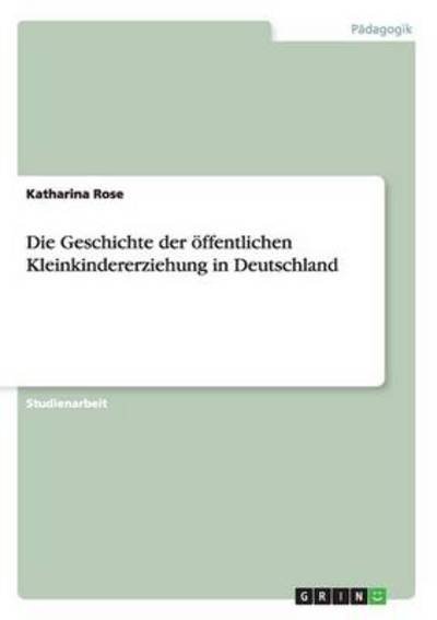Cover for Rose · Die Geschichte der öffentlichen Kl (Book) [German edition] (2013)