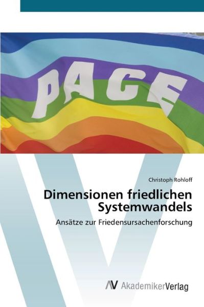 Cover for Rohloff · Dimensionen friedlichen Systemw (Book) (2012)