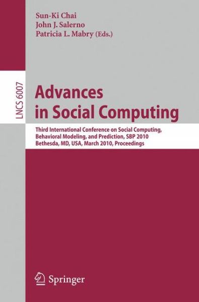 Cover for Sun-ki Chai · Advances in Social Computing - Lecture Notes in Computer Science / Information Systems and Applications, Incl. Internet / Web, and Hci (Paperback Book) (2010)