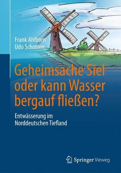 Cover for Ahlhorn · Geheimsache Siel oder kann Wasser bergauf fliessen (Book) (2017)
