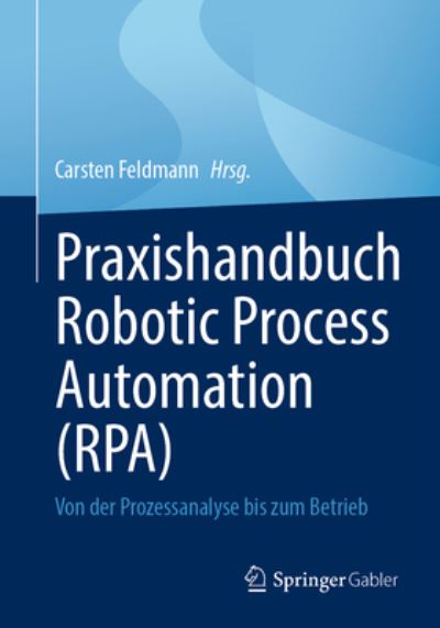 Cover for Carsten Feldmann · Praxishandbuch Robotic Process Automation (Book) (2022)