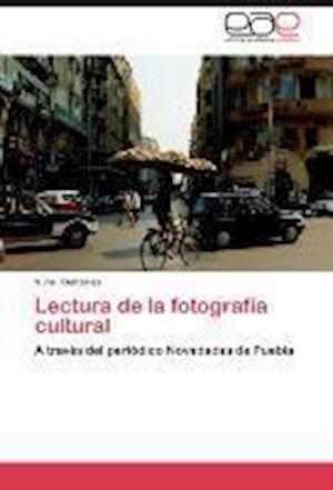 Lectura de la fotografía cultu - González - Books -  - 9783659047787 - 