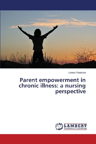 Cover for Leena Panicker · Parent Empowerment in Chronic Illness: a Nursing Perspective (Taschenbuch) (2013)