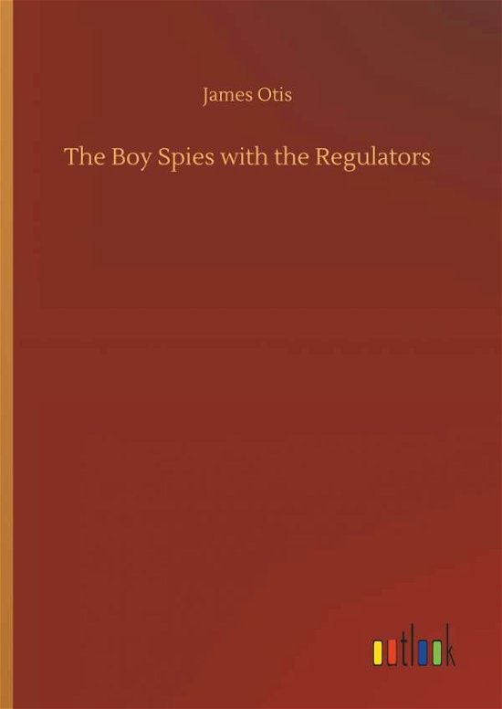 Cover for Otis · The Boy Spies with the Regulators (Bog) (2018)