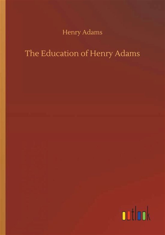 Cover for Adams · The Education of Henry Adams (Bog) (2019)