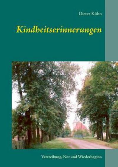 Cover for Dieter Kuhn · Kindheitserinnerungen (Taschenbuch) (2015)