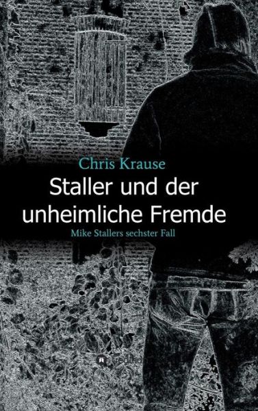 Staller und der unheimliche Frem - Krause - Books -  - 9783743960787 - October 12, 2017