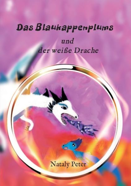 Cover for Peter · Das Blaukappenplums und der weiße (Buch) (2020)