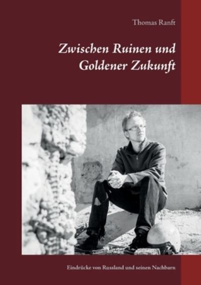 Cover for Ranft · Zwischen Ruinen und Goldener Zuku (Bog) (2020)