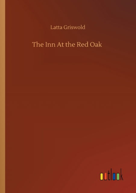 Cover for Latta Griswold · The Inn At the Red Oak (Paperback Book) (2020)