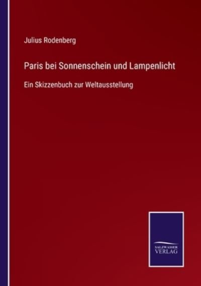 Cover for Julius Rodenberg · Paris bei Sonnenschein und Lampenlicht (Pocketbok) (2021)