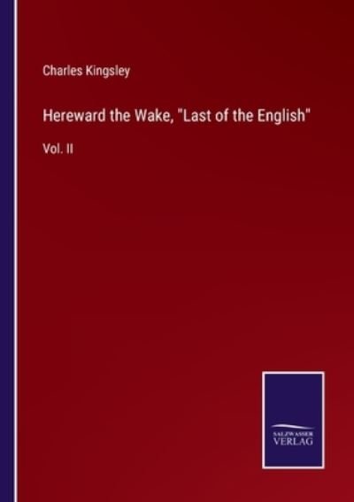 Cover for Charles Kingsley · Hereward the Wake, Last of the English (Paperback Book) (2022)