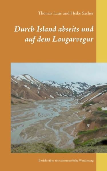 Cover for Laue · Durch Island abseits und auf dem L (Bok) (2020)