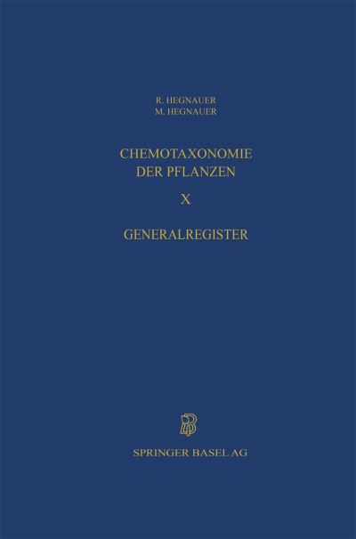 Cover for R. Hegnauer · Chemotaxonomie Der Pflanzen Vol 10 - General Reg (Hardcover Book) [1992 edition] (1992)