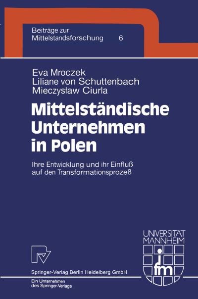 Cover for Mroczek, Eva (University of California Davis) · Mittelstandische Unternehmen in Polen: Ihre Entwicklung Und Ihr Einfluss Auf Den Transformationsprozess - Beitrage Zur Mittelstandsforschung (Hardcover Book) [2000 edition] (2000)