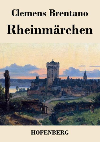 Cover for Clemens Brentano · Rheinmarchen (Paperback Book) (2016)