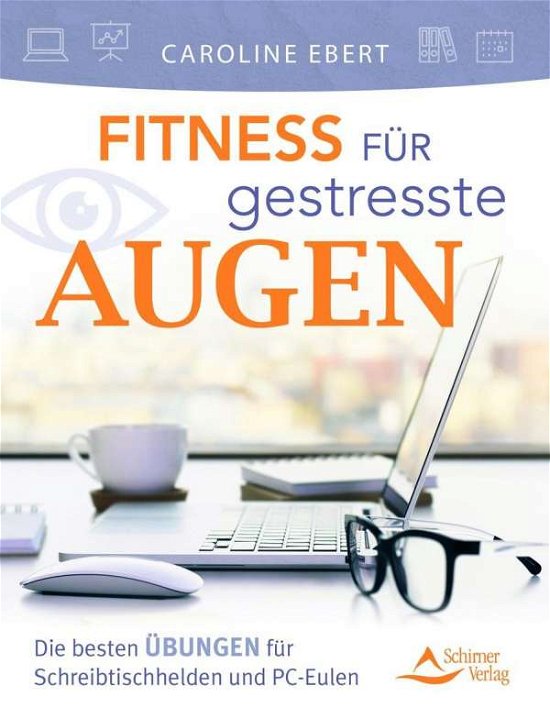 Cover for Ebert · Fitness für gestresste Augen (Bog)