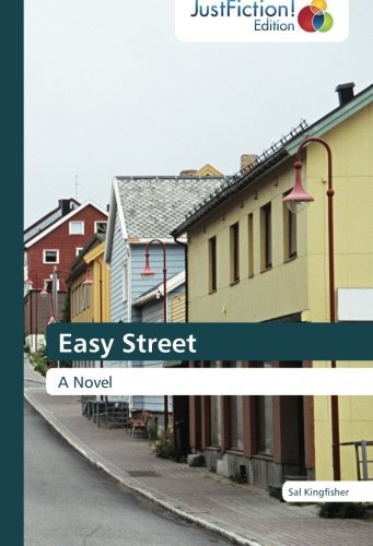 Cover for Sal Kingfisher · Easy Street: a Novel (Paperback Bog) (2012)
