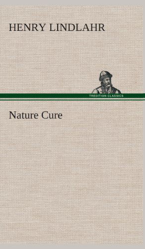 Cover for Henry Lindlahr · Nature Cure (Hardcover Book) (2013)