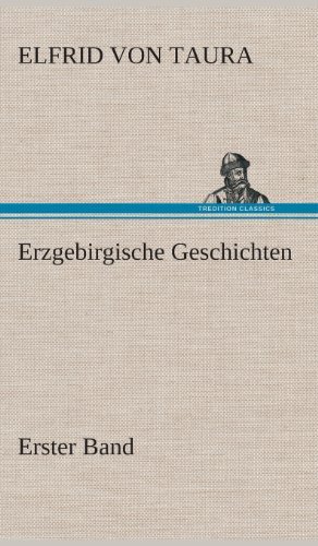 Cover for Elfrid Von Taura · Erzgebirgische Geschichten (Hardcover Book) [German edition] (2013)