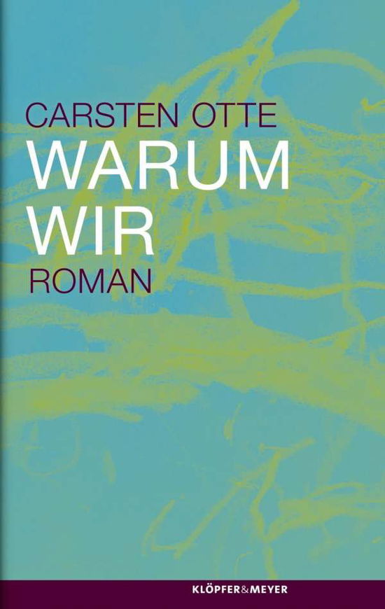 Warum wir - Otte - Książki -  - 9783863510787 - 