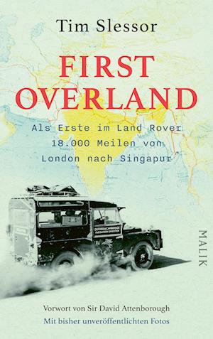 Cover for Tim Slessor · First Overland. Als Erste im Land Rover 18.000 Meilen von London nach Singapur (Book) (2023)