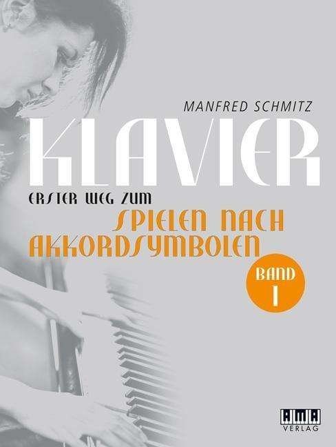 Cover for Schmitz · Klavier.1.Weg.Akkordsy.1 610456 (Buch)