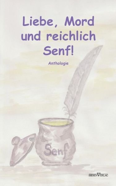 Cover for Susanne Oswald · Liebe, Mord Und Reichlich Senf! (Paperback Bog) (2009)