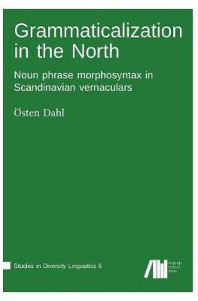 Cover for Östen Dahl · Grammaticalization in the North (Innbunden bok) (2017)
