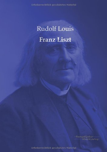 Cover for Rudolf Louis · Franz Liszt (Paperback Book) [German edition] (2019)