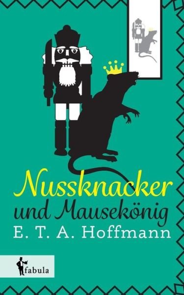 Cover for E T a Hoffmann · Nussknacker Und Mausekonig (Paperback Bog) (2015)