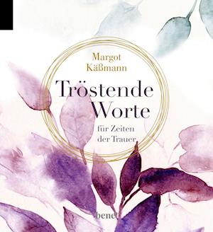 Cover for Margot Käßmann · Tröstende Worte für Zeiten der Trauer (Hardcover Book) (2021)