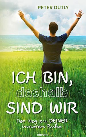 Cover for Peter Dutly · ICH BIN, deshalb SIND WIR (Book) (2024)