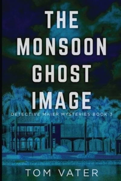 Cover for Next Chapter · The Monsoon Ghost Image (Paperback Book) (2021)