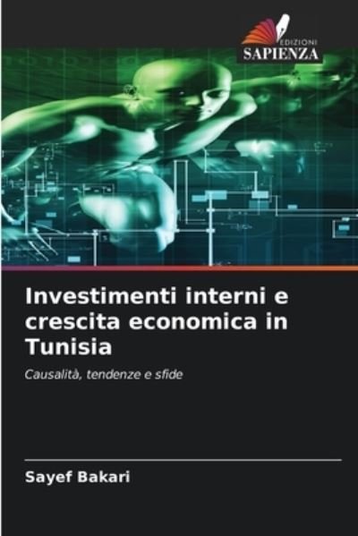 Cover for Sayef Bakari · Investimenti interni e crescita economica in Tunisia (Paperback Book) (2020)