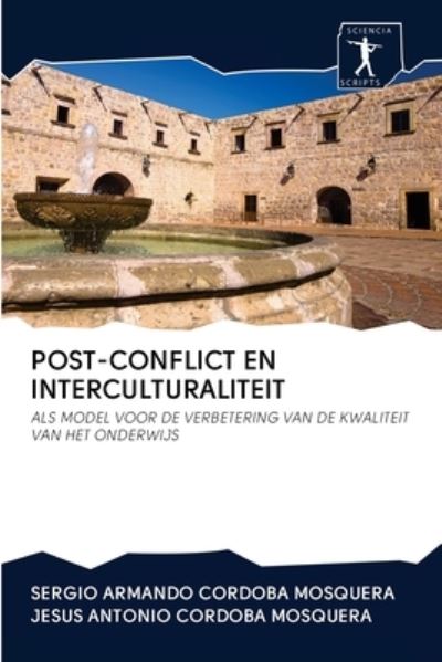 Cover for Sergio Armando Cordoba Mosquera · Post-conflict en Interculturaliteit (Paperback Book) (2020)