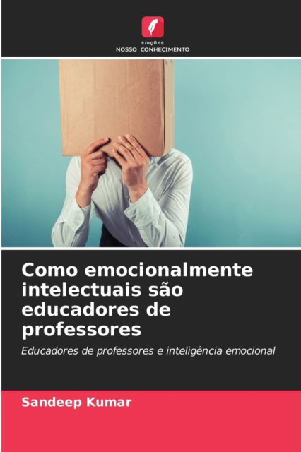 Cover for Sandeep Kumar · Como emocionalmente intelectuais sao educadores de professores (Paperback Book) (2021)