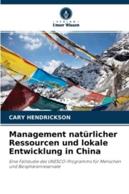 Cover for Cary Hendrickson · Management naturlicher Ressourcen und lokale Entwicklung in China (Paperback Book) (2021)
