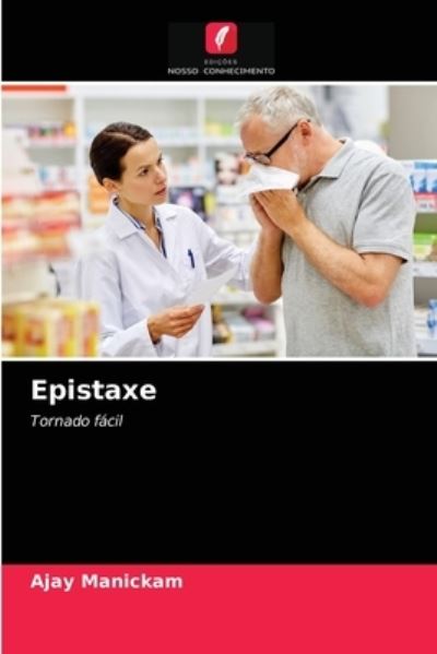 Cover for Ajay Manickam · Epistaxe (Paperback Book) (2021)