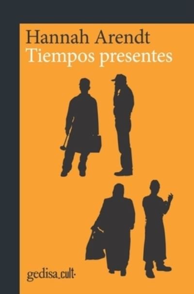 Cover for Hannah Arendt · Tiempos Presentes (Paperback Book) (2021)
