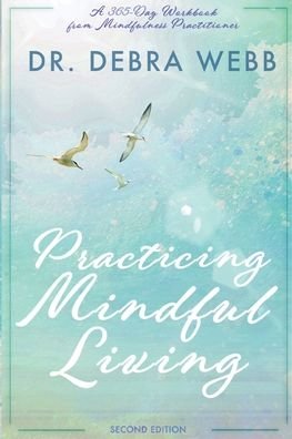 Cover for Debra Webb · Practicing Mindful Living (Pocketbok) (2018)
