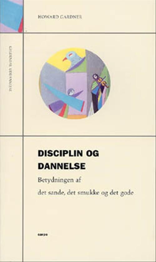 Cover for Howard Gardner · Carpe: Disciplin og dannelse (Sewn Spine Book) [1st edition] (2001)