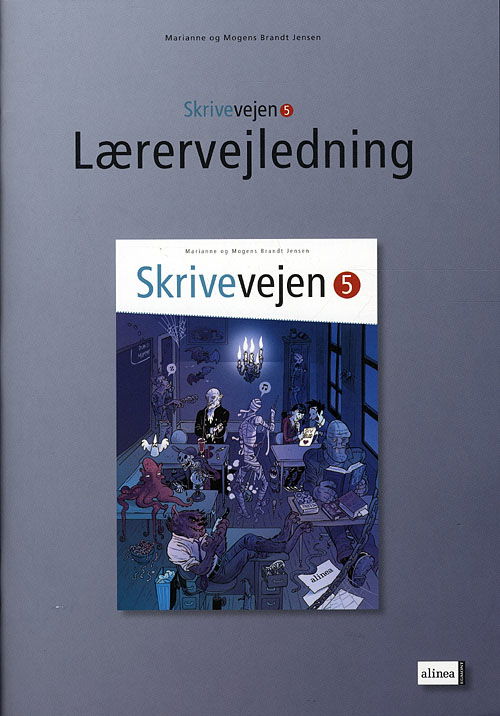 Cover for Marianne Brandt Jensen; Mogens Brandt Jensen · Skrivevejen: Skrivevejen 5, Lærervejledning (Bog) [1. udgave] (2010)