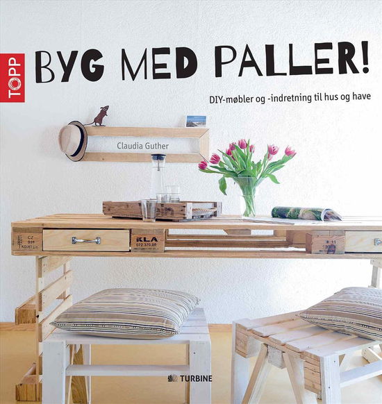 Cover for Claudia Guther · Byg med paller (Sewn Spine Book) [1st edition] (2015)