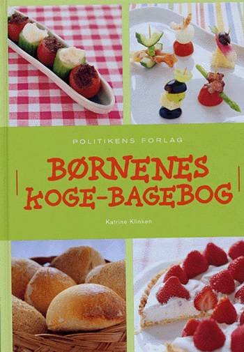 Cover for Katrine Klinken · Politikens håndbøger: Børnenes koge-bagebog (Bound Book) (2005)