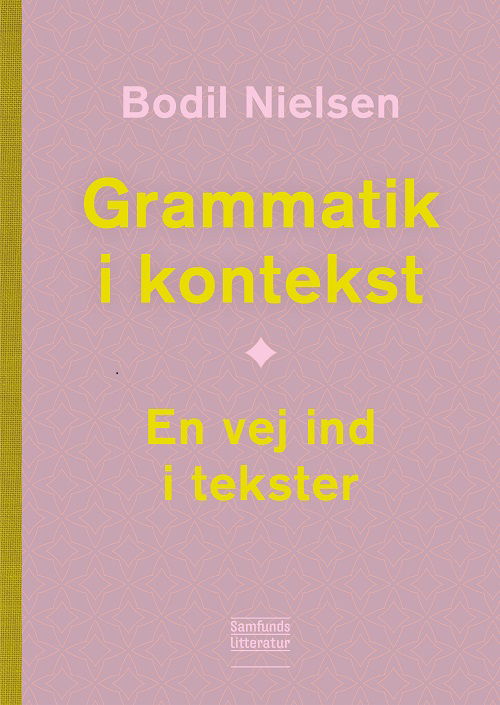 Cover for Bodil Nielsen · Grammatik i kontekst (Heftet bok) [1. utgave] (2024)