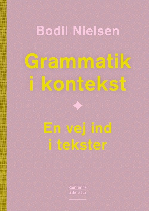 Cover for Bodil Nielsen · Grammatik i kontekst (Poketbok) [1:a utgåva] (2024)