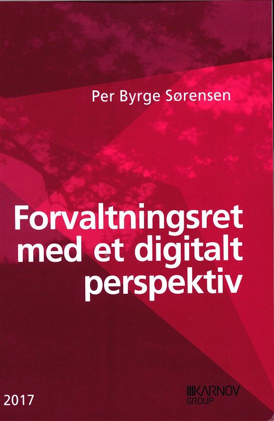 Cover for Per Byrge Sørensen · Forvaltningsret med et digitalt perspektiv (Sewn Spine Book) [1e uitgave] (2017)