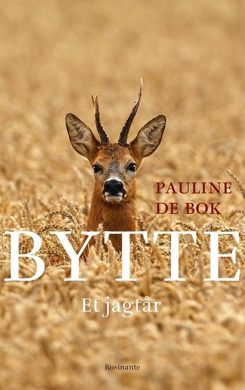 Bytte - Pauline de Bok - Bøger - Rosinante - 9788763851787 - 21. september 2017